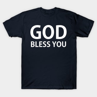 GOD BLESS YOU T-Shirt